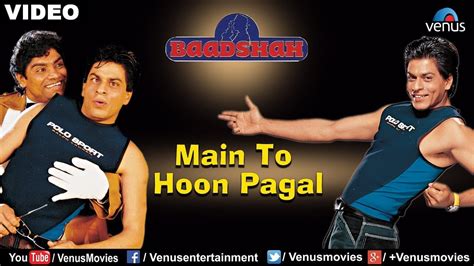 MAIN TO HOON PAGAL LYRICS - Baadshah (1999) - Abhijeet Bhattacharya, Alka Yagnik, Shahrukh Khan ...