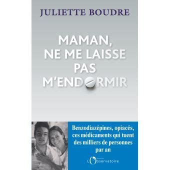 Maman ne me laisse pas m endormir broché Juliette Boudre Achat