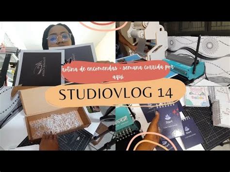 STUDIOVLOG 14 MUITOS PEDIDOS SAINDO ROTINA DE ENCOMENDAS SAMARA