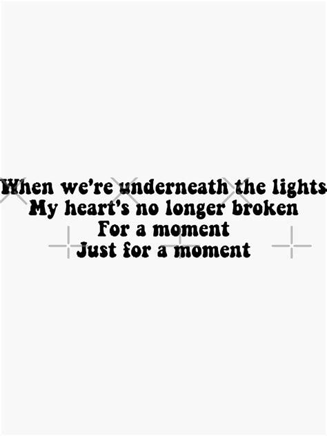 "Lyrics from "Just for a moment"" Sticker by chloekari | Redbubble