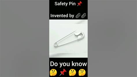 Who Invented Safety Pin 🤔📌📌📌 Shorts Facts Youtube