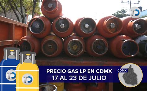 Precio Del Gas Lp En Cdmx Del Al De Julio Telediario M Xico