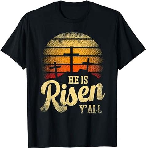 He Is Risen Yall For A Easter Fan Jesus Christian Easter T Shirt