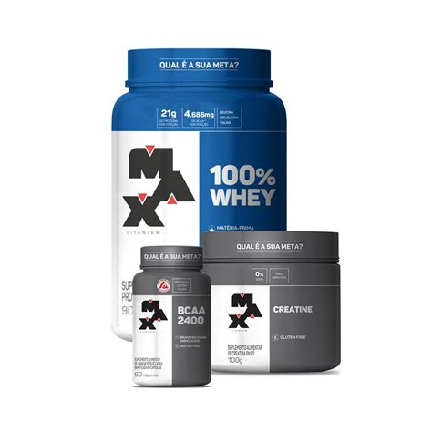 Kit 100 Whey Pote 900g Bcaa 60 Creatina 100g Max Titanium