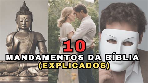 Os 10 Mandamentos da Bíblia Explicados YouTube