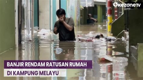 Ratusan Rumah Di Kampung Melayu Terendam Banjir Ketinggian Air Capai