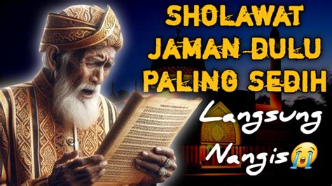 Sholawat Jaman Dulu Paling Merdu Sholawat Jawa Kuno Walisongo Sholawat