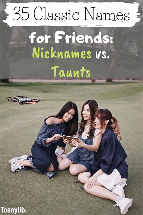 Classic Names For Friends Nicknames Vs Taunts Many People Have A