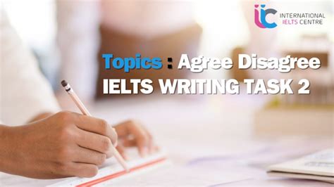 IELTS Task 2 Question Types Opinion Essays Agree Or Disagree