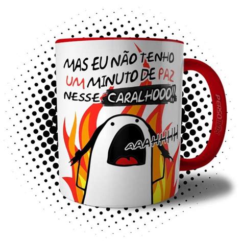 Caneca Flork Meme Mas Eu Não tenho um Minuto de Paz Nessa Caralho