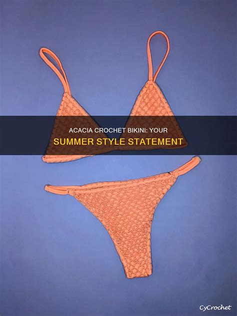 Acacia Crochet Bikini Your Summer Style Statement Cycrochet