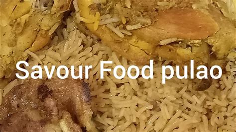 Savour Food Pulao Recipe Shami Kabab Steam Chicken Yakhni Pulao By