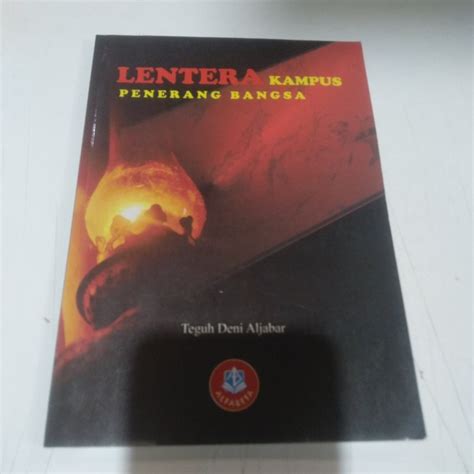 Jual Buku Lentera Kampus Penerang Bangsa Teguh Deni Aljabar Shopee