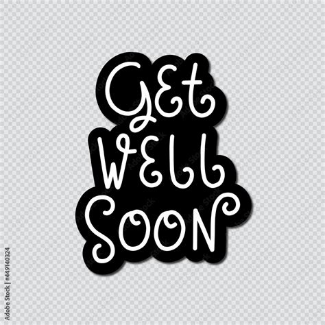 Get Well Soon Hand Lettered Calligraphy On Transparent Background