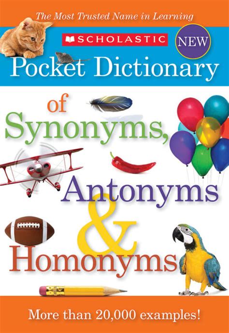 Scholastic Pocket Dictionary Of Synonyms Antonyms And Homonyms By