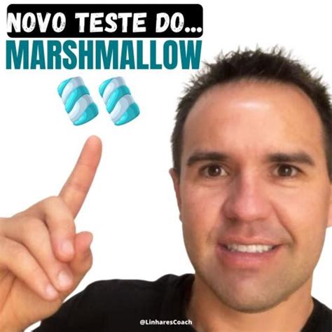 Novo Teste Do Marshmallow Coaching Esportivo Linhares Coach