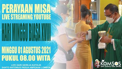 PERAYAAN EKARISTI HARI MINGGU BIASA XVIII YouTube