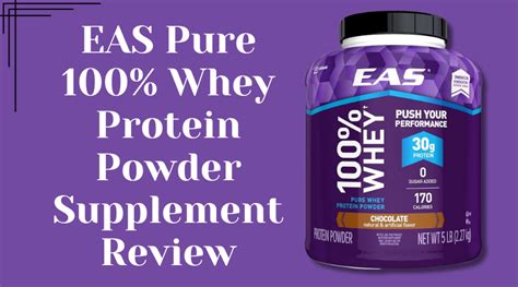 EAS Pure 100% Whey Protein Powder Supplement Review