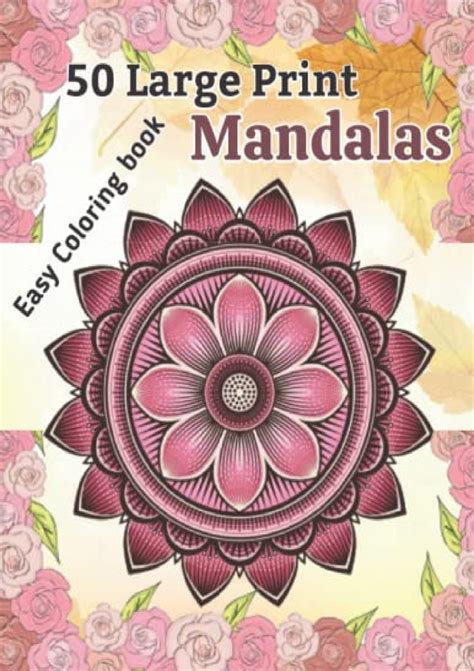 Pdf 50 Large Print Mandalas Easy Coloring Book An Adult Coloring Book