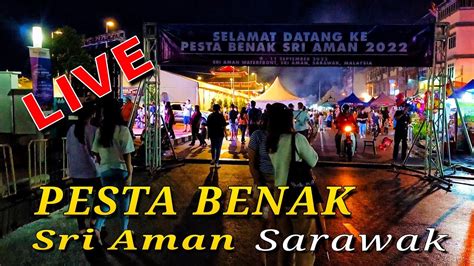 Pesta Benak 2022 Sri Aman‼️ribuan Pengunjung Hadir‼️ Travel