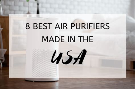 Best Air Purifiers Made In The Usa