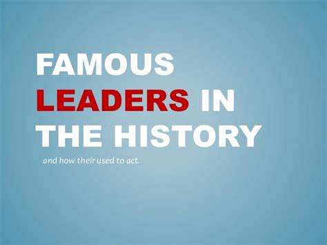 Famous leaders in the history