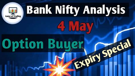 Bank Nifty Prediction For Tomorrow Bank Nifty Analysis 4 May Expiry