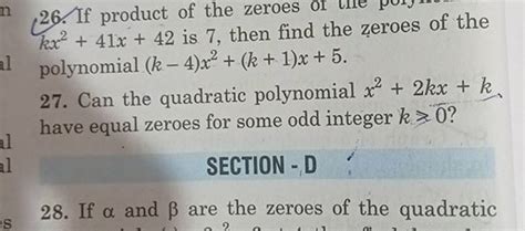 Kx2 41x 42 Is 7 Then Find The Zeroes Of The Polynomial K4 X2 K 1 X 5