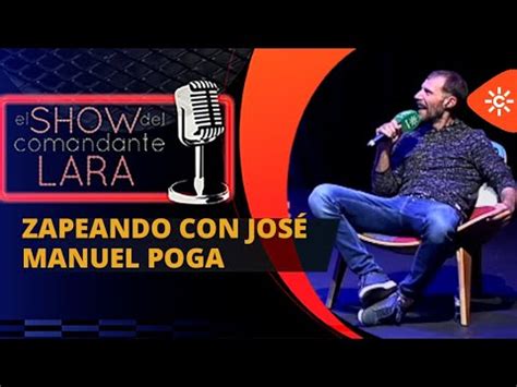 Zapeando Con Jos Manuel Poga En El Show Del Comandante Lara Youtube