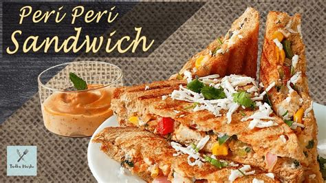 Peri Peri Veg Grilled Sandwich Peri Peri Paneer Sandwich Recipe Youtube