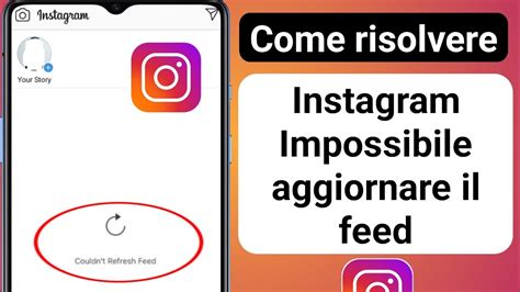 Come Risolvere Instagram Impossibile Aggiornare Il Feed Android 2023