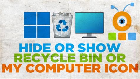 How To Hide Or Show Recycle Bin Or My Computer On Desktop In Windows