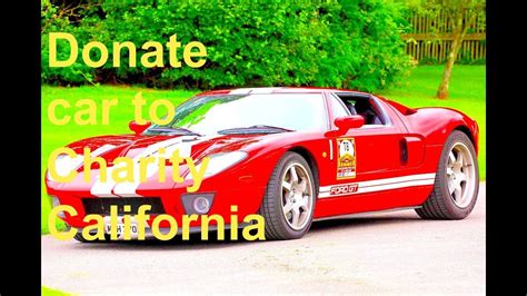 Donate Car To Charity California Car Donation Charities Donate Car