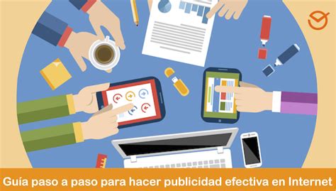 Las 9 Maneras Más Efectivas De Hacer Publicidad En Internet