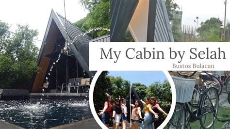 My Cabin By Selah Staycation In Bustos Bulacan YouTube