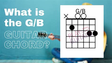 How To Play A B Chord On Guitar