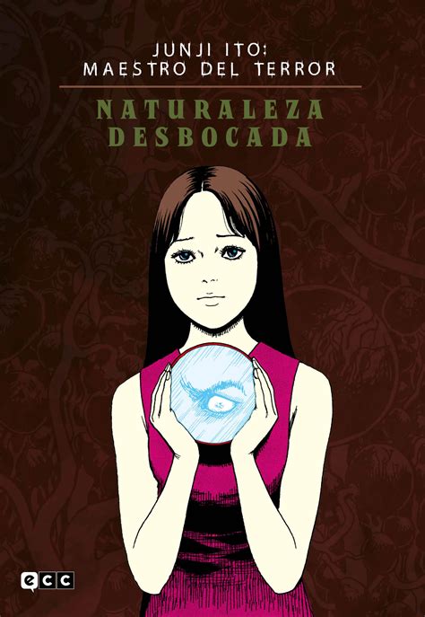 Reseña Naturaleza Desbocada Junji Ito Reserva De Maná