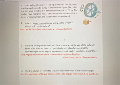 Solved A Counterweight Of Mass M Kg Is Attached To A Chegg