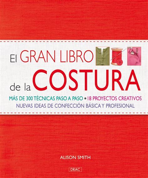 EL GRAN LIBRO DE LA COSTURA 3ª ED Libros de costura Revistas de