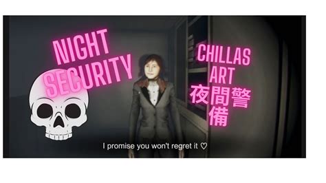 Night Security Chillas Art Full Gameboth Endings Youtube