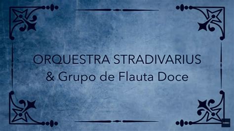 ORQUESTRA STRADIVARIUS GRUPO DE FLAUTA DOCE CONCERTO DE NATAL 2017