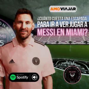 Miami el sueño de viajar para ver a Messi Amo Viajar