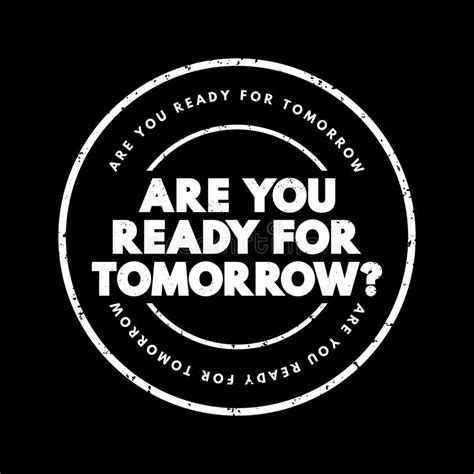 Are You Ready For Tomorrow Question Text Stamp Concept Background