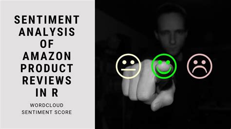 Sentiment Analysis In R Sentiment Analysis Of Amazon Reviews Data