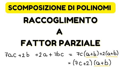 2 Scomposizione Di Polinomi Raccoglimento A Fattor Parziale