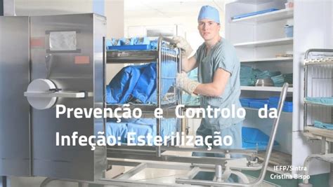 Prevenção E Controlo Da Infeção Esterilização