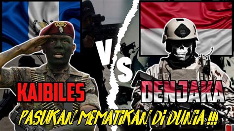 Perbandingan Kekuatan Pasukan Elite DENJAKA Vs KAIBILES Pasukan