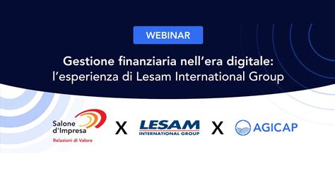 Webinar Gestione Finanziaria Nell Era Digitale L Esperienza Di Lesam