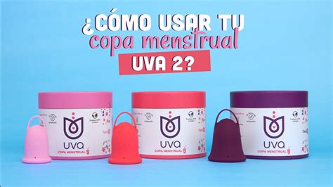 Cómo usar la Copa Menstrual UVA 2 YouTube