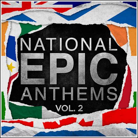 Epic National Anthems Vol 2